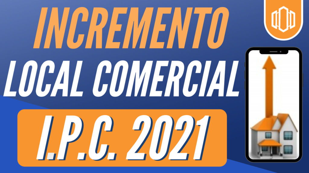 cuanto es el incremento de arriendo para locales comerciales 2021 en